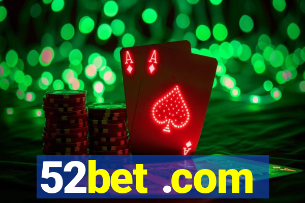 52bet .com
